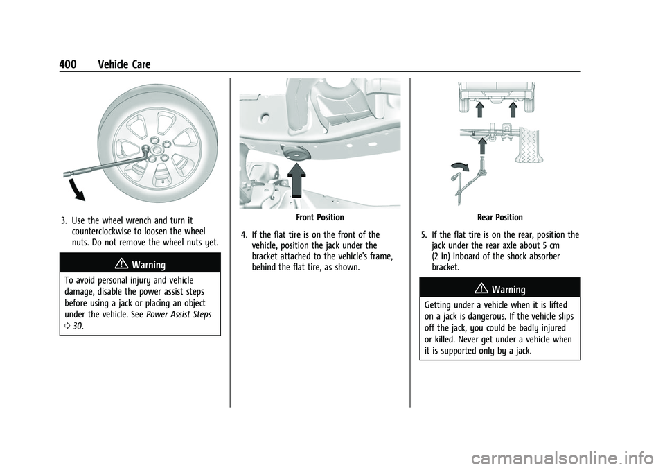 GMC SIERRA 2022  Owners Manual GMC Sierra/Sierra Denali 1500 Owner Manual (GMNA-Localizing-U.S./
Canada/Mexico-15883563) - 2022 - CRC - 11/19/21
400 Vehicle Care
3. Use the wheel wrench and turn itcounterclockwise to loosen the whe