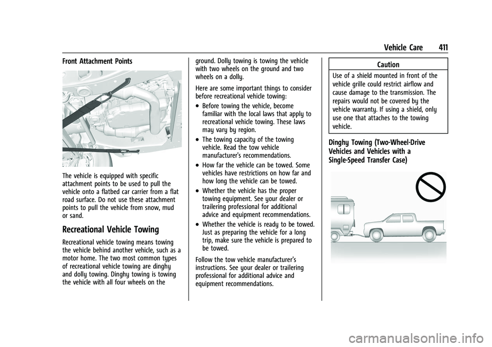 GMC SIERRA 2022 Owners Manual GMC Sierra/Sierra Denali 1500 Owner Manual (GMNA-Localizing-U.S./
Canada/Mexico-15883563) - 2022 - CRC - 11/19/21
Vehicle Care 411
Front Attachment Points
The vehicle is equipped with specific
attachm GMC SIERRA 2022 Owners Manual GMC Sierra/Sierra Denali 1500 Owner Manual (GMNA-Localizing-U.S./
Canada/Mexico-15883563) - 2022 - CRC - 11/19/21
Vehicle Care 411
Front Attachment Points
The vehicle is equipped with specific
attachm