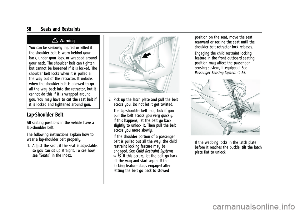GMC SIERRA 2022  Owners Manual GMC Sierra/Sierra Denali 1500 Owner Manual (GMNA-Localizing-U.S./
Canada/Mexico-15883563) - 2022 - CRC - 11/19/21
58 Seats and Restraints
{Warning
You can be seriously injured or killed if
the shoulde