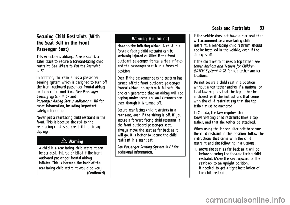 GMC SIERRA 2022  Owners Manual GMC Sierra/Sierra Denali 1500 Owner Manual (GMNA-Localizing-U.S./
Canada/Mexico-15883563) - 2022 - CRC - 11/19/21
Seats and Restraints 93
Securing Child Restraints (With
the Seat Belt in the Front
Pas