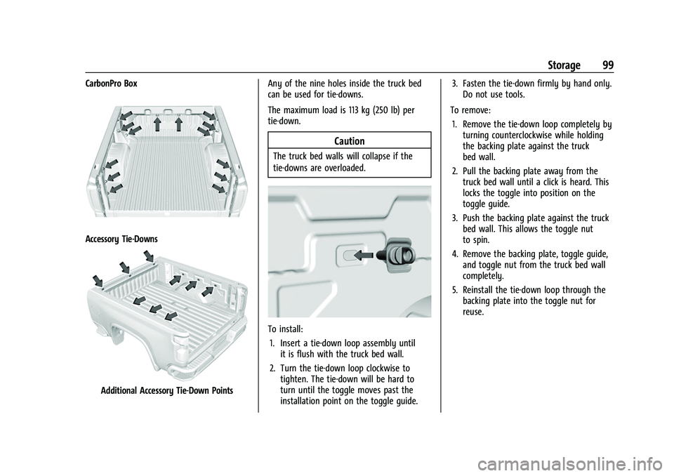 GMC SIERRA 2022  Owners Manual GMC Sierra/Sierra Denali 1500 Owner Manual (GMNA-Localizing-U.S./
Canada/Mexico-15883563) - 2022 - CRC - 11/19/21
Storage 99
CarbonPro Box
Accessory Tie-Downs
Additional Accessory Tie-Down PointsAny o