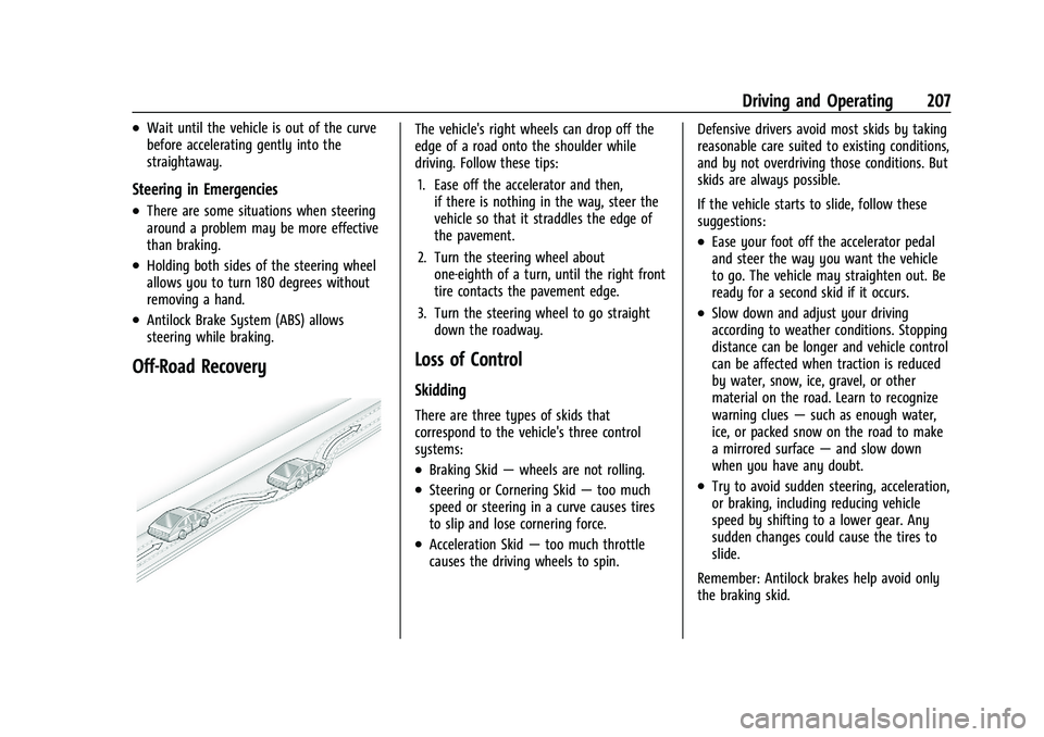 GMC SIERRA 2023  Owners Manual GMC Sierra/Sierra Denali 2500 HD/3500 HD Owner Manual (GMNA-
Localizing-U.S./Canada-16504257) - 2023 - CRC - 5/9/22
Driving and Operating 207
.Wait until the vehicle is out of the curve
before acceler