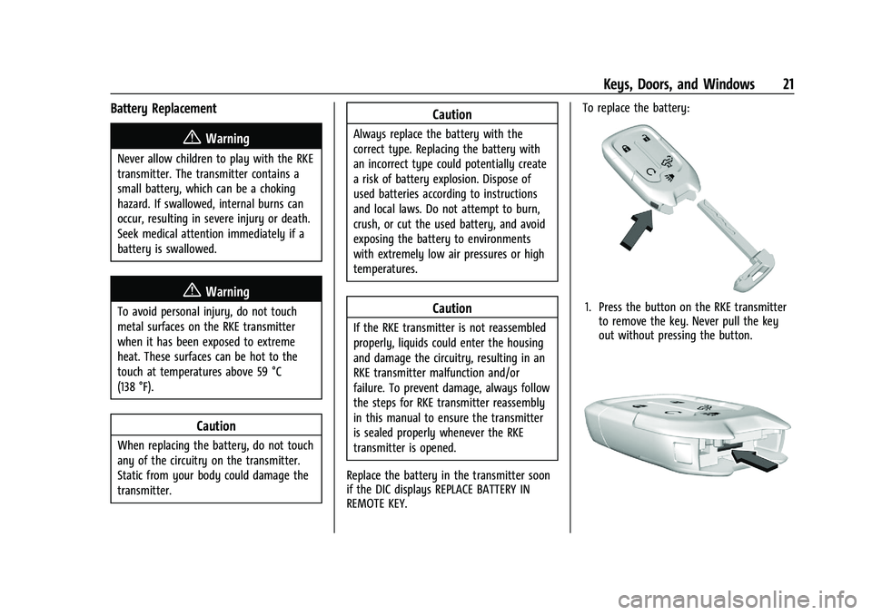 GMC SIERRA 2023  Owners Manual GMC Sierra/Sierra Denali 2500 HD/3500 HD Owner Manual (GMNA-
Localizing-U.S./Canada-16504257) - 2023 - CRC - 5/9/22
Keys, Doors, and Windows 21
Battery Replacement
{Warning
Never allow children to pla