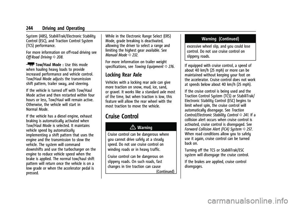 GMC SIERRA 2023  Owners Manual GMC Sierra/Sierra Denali 2500 HD/3500 HD Owner Manual (GMNA-
Localizing-U.S./Canada-16504257) - 2023 - CRC - 5/9/22
244 Driving and Operating
System (ABS), StabiliTrak/Electronic Stability
Control (ES