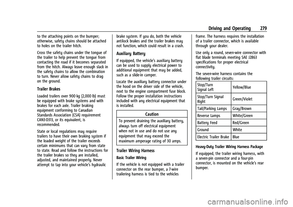 GMC SIERRA 2023  Owners Manual GMC Sierra/Sierra Denali 2500 HD/3500 HD Owner Manual (GMNA-
Localizing-U.S./Canada-16504257) - 2023 - CRC - 5/9/22
Driving and Operating 279
to the attaching points on the bumper;
otherwise, safety c