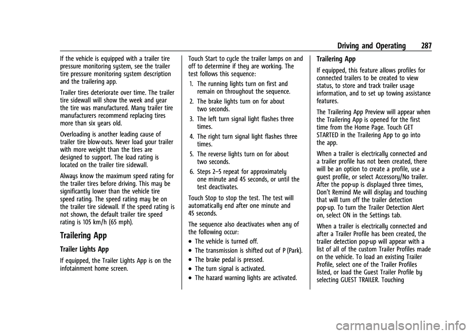 GMC SIERRA 2023  Owners Manual GMC Sierra/Sierra Denali 2500 HD/3500 HD Owner Manual (GMNA-
Localizing-U.S./Canada-16504257) - 2023 - CRC - 5/9/22
Driving and Operating 287
If the vehicle is equipped with a trailer tire
pressure mo