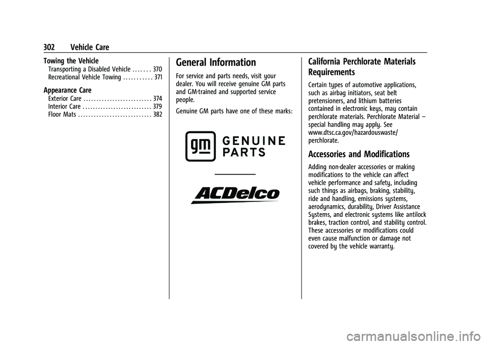 GMC SIERRA 2023  Owners Manual GMC Sierra/Sierra Denali 2500 HD/3500 HD Owner Manual (GMNA-
Localizing-U.S./Canada-16504257) - 2023 - CRC - 5/18/22
302 Vehicle Care
Towing the Vehicle
Transporting a Disabled Vehicle . . . . . . . 3