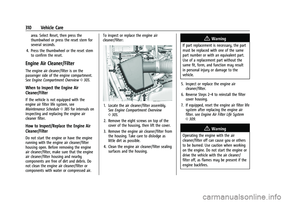 GMC SIERRA 2023  Owners Manual GMC Sierra/Sierra Denali 2500 HD/3500 HD Owner Manual (GMNA-
Localizing-U.S./Canada-16504257) - 2023 - CRC - 5/18/22
310 Vehicle Care
area. Select Reset, then press the
thumbwheel or press the reset s