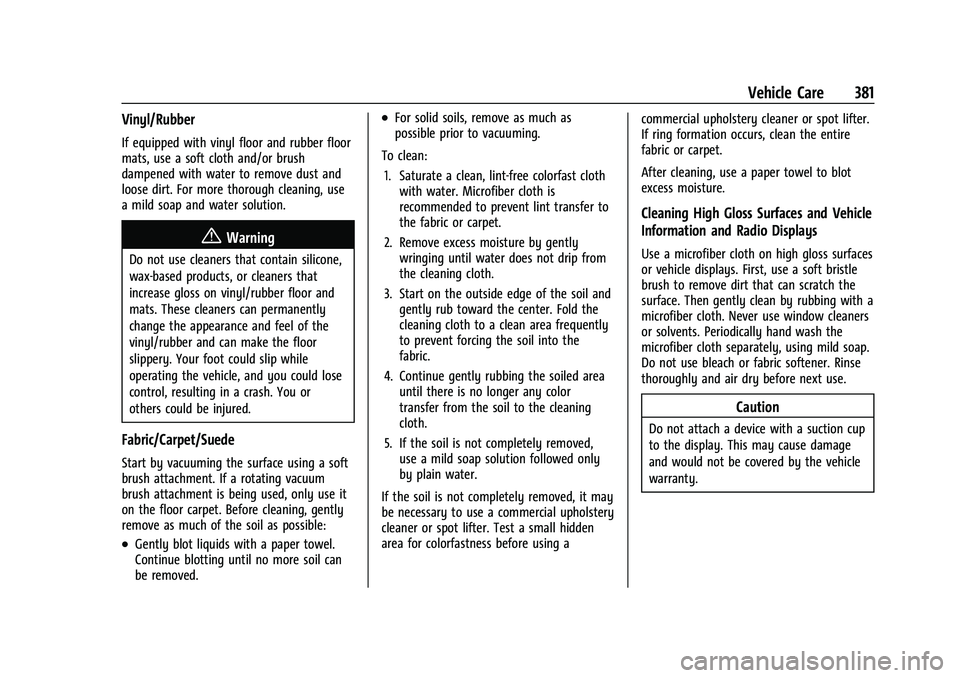 GMC SIERRA 2023  Owners Manual GMC Sierra/Sierra Denali 2500 HD/3500 HD Owner Manual (GMNA-
Localizing-U.S./Canada-16504257) - 2023 - CRC - 5/18/22
Vehicle Care 381
Vinyl/Rubber
If equipped with vinyl floor and rubber floor
mats, u