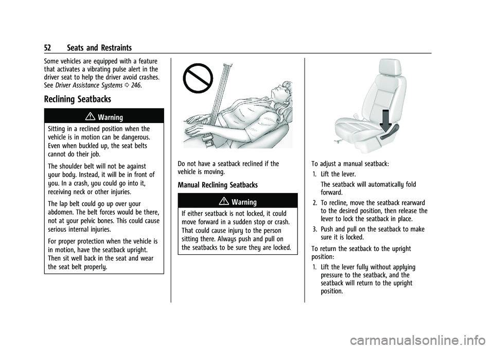 GMC SIERRA 2023  Owners Manual GMC Sierra/Sierra Denali 2500 HD/3500 HD Owner Manual (GMNA-
Localizing-U.S./Canada-16504257) - 2023 - CRC - 5/9/22
52 Seats and Restraints
Some vehicles are equipped with a feature
that activates a v