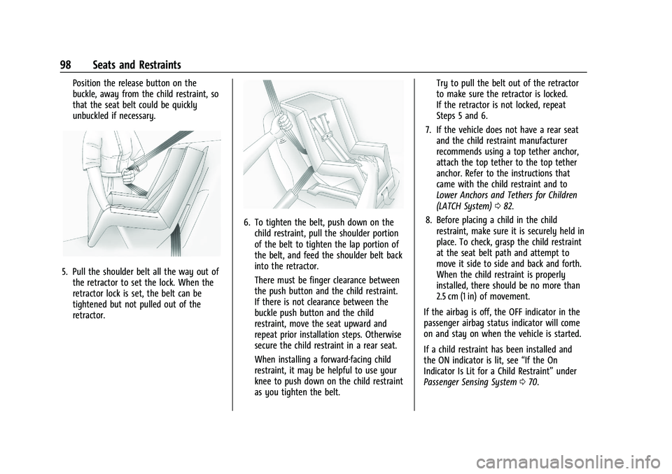GMC SIERRA 2023  Owners Manual GMC Sierra/Sierra Denali 2500 HD/3500 HD Owner Manual (GMNA-
Localizing-U.S./Canada-16504257) - 2023 - CRC - 5/9/22
98 Seats and Restraints
Position the release button on the
buckle, away from the chi