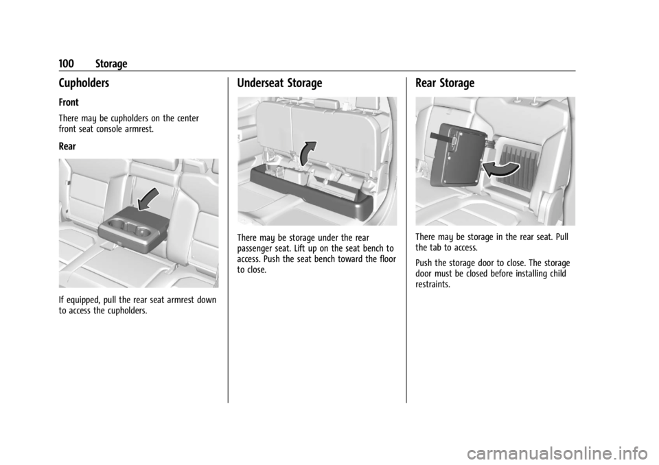 GMC SIERRA 2024  Owners Manual GMC Sierra/Sierra Denali 2500 HD/3500 HD Owner Manual (GMNA-
Localizing-U.S./Canada-16908340) - 2024 - CRC - 12/7/22
100 Storage
Cupholders
Front
There may be cupholders on the center
front seat conso