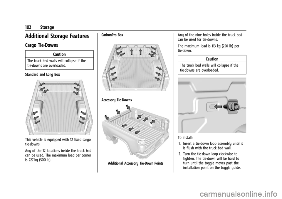 GMC SIERRA 2024  Owners Manual GMC Sierra/Sierra Denali 2500 HD/3500 HD Owner Manual (GMNA-
Localizing-U.S./Canada-16908340) - 2024 - CRC - 12/7/22
102 Storage
Additional Storage Features
Cargo Tie-Downs
Caution
The truck bed walls