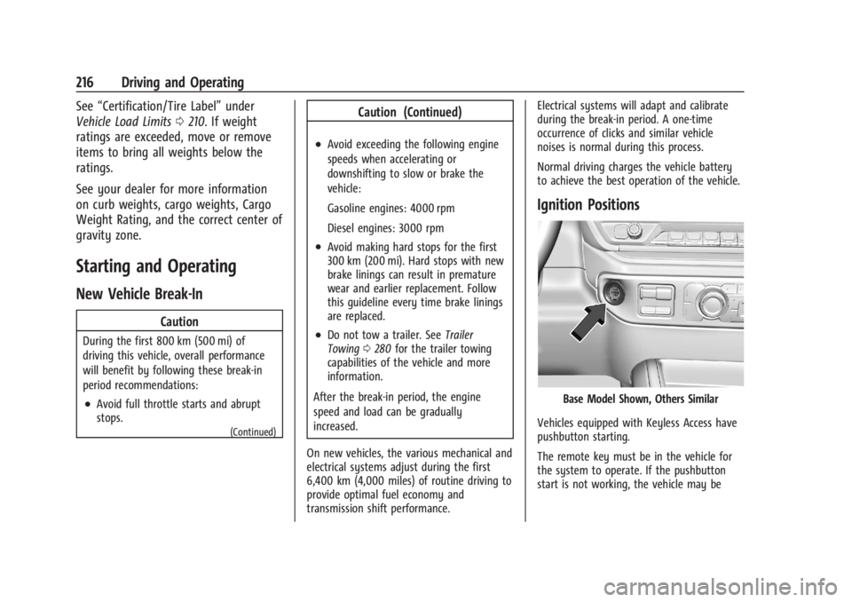 GMC SIERRA 2024 Owners Manual GMC Sierra/Sierra Denali 2500 HD/3500 HD Owner Manual (GMNA-
Localizing-U.S./Canada-16908340) - 2024 - CRC - 12/13/22
216 Driving and Operating
See“Certification/Tire Label” under
Vehicle Load Lim GMC SIERRA 2024 Owners Manual GMC Sierra/Sierra Denali 2500 HD/3500 HD Owner Manual (GMNA-
Localizing-U.S./Canada-16908340) - 2024 - CRC - 12/13/22
216 Driving and Operating
See“Certification/Tire Label” under
Vehicle Load Lim