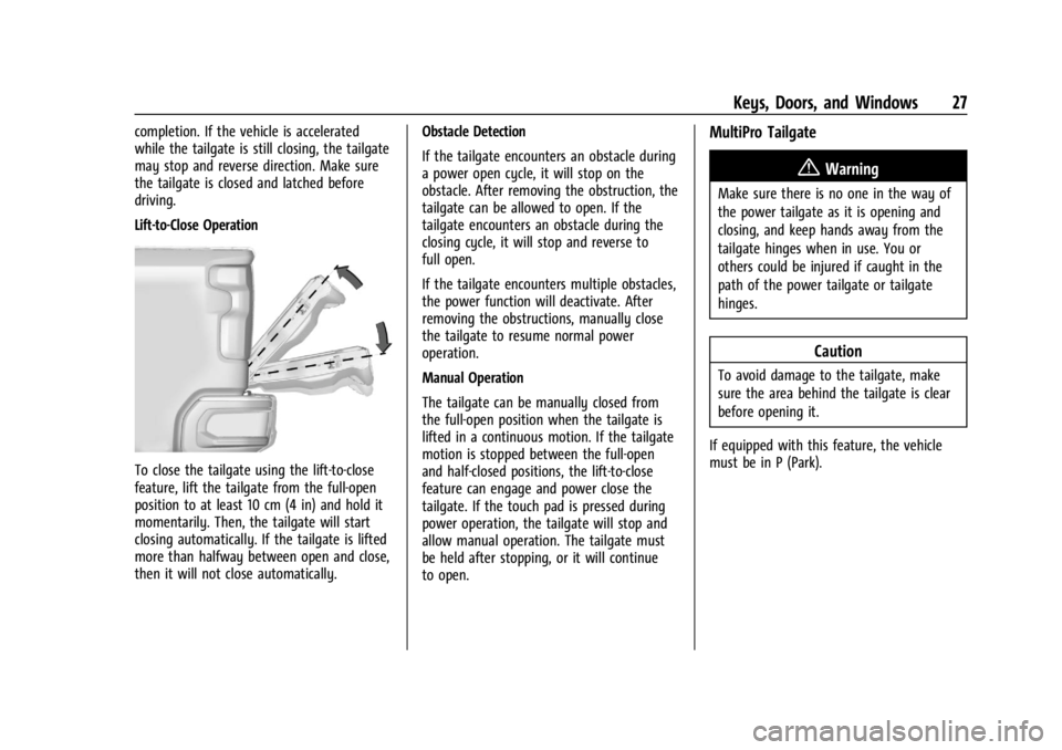 GMC SIERRA 2024 Owners Manual GMC Sierra/Sierra Denali 2500 HD/3500 HD Owner Manual (GMNA-
Localizing-U.S./Canada-16908340) - 2024 - CRC - 12/7/22
Keys, Doors, and Windows 27
completion. If the vehicle is accelerated
while the tai GMC SIERRA 2024 Owners Manual GMC Sierra/Sierra Denali 2500 HD/3500 HD Owner Manual (GMNA-
Localizing-U.S./Canada-16908340) - 2024 - CRC - 12/7/22
Keys, Doors, and Windows 27
completion. If the vehicle is accelerated
while the tai