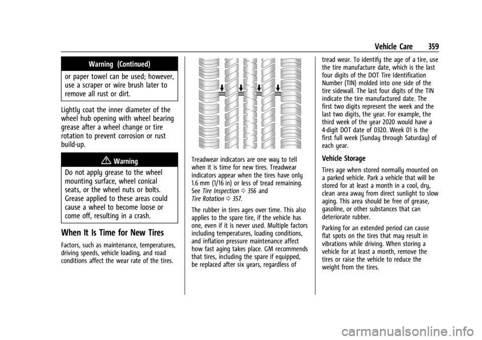GMC SIERRA 2024  Owners Manual GMC Sierra/Sierra Denali 2500 HD/3500 HD Owner Manual (GMNA-
Localizing-U.S./Canada-16908340) - 2024 - CRC - 12/7/22
Vehicle Care 359
Warning (Continued)
or paper towel can be used; however,
use a scr