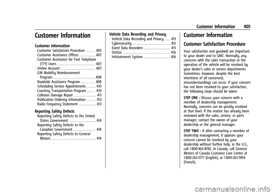 GMC SIERRA 2024  Owners Manual GMC Sierra/Sierra Denali 2500 HD/3500 HD Owner Manual (GMNA-
Localizing-U.S./Canada-16908340) - 2024 - CRC - 12/7/22
Customer Information 405
Customer Information
Customer Information
Customer Satisfa