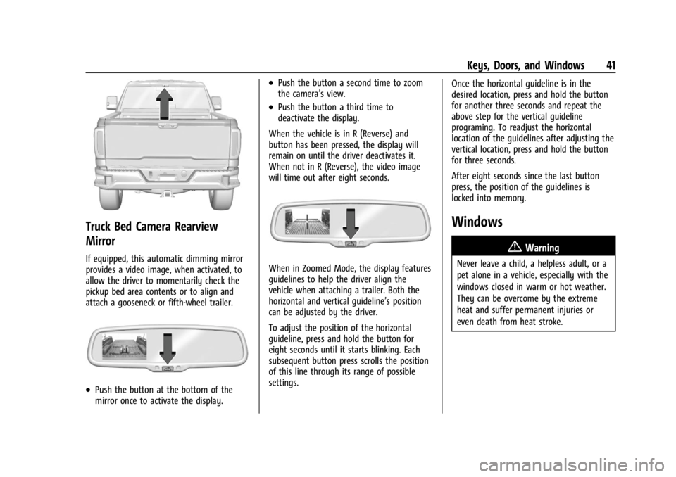 GMC SIERRA 2024  Owners Manual GMC Sierra/Sierra Denali 2500 HD/3500 HD Owner Manual (GMNA-
Localizing-U.S./Canada-16908340) - 2024 - CRC - 12/7/22
Keys, Doors, and Windows 41
Truck Bed Camera Rearview
Mirror
If equipped, this auto