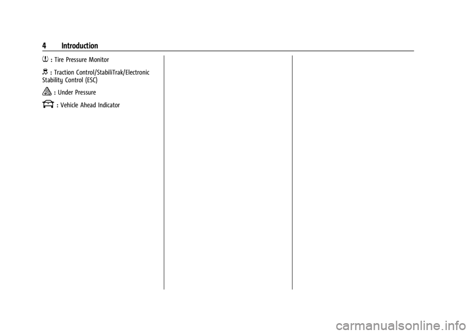 GMC SIERRA 2024  Owners Manual GMC Sierra/Sierra Denali 2500 HD/3500 HD Owner Manual (GMNA-
Localizing-U.S./Canada-16908340) - 2024 - CRC - 12/13/22
4 Introduction
7:Tire Pressure Monitor
d:Traction Control/StabiliTrak/Electronic
S
