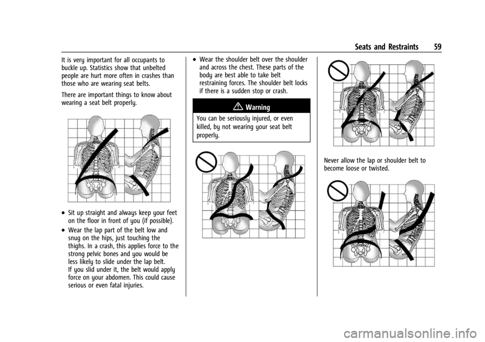 GMC SIERRA 2024  Owners Manual GMC Sierra/Sierra Denali 2500 HD/3500 HD Owner Manual (GMNA-
Localizing-U.S./Canada-16908340) - 2024 - CRC - 12/7/22
Seats and Restraints 59
It is very important for all occupants to
buckle up. Statis