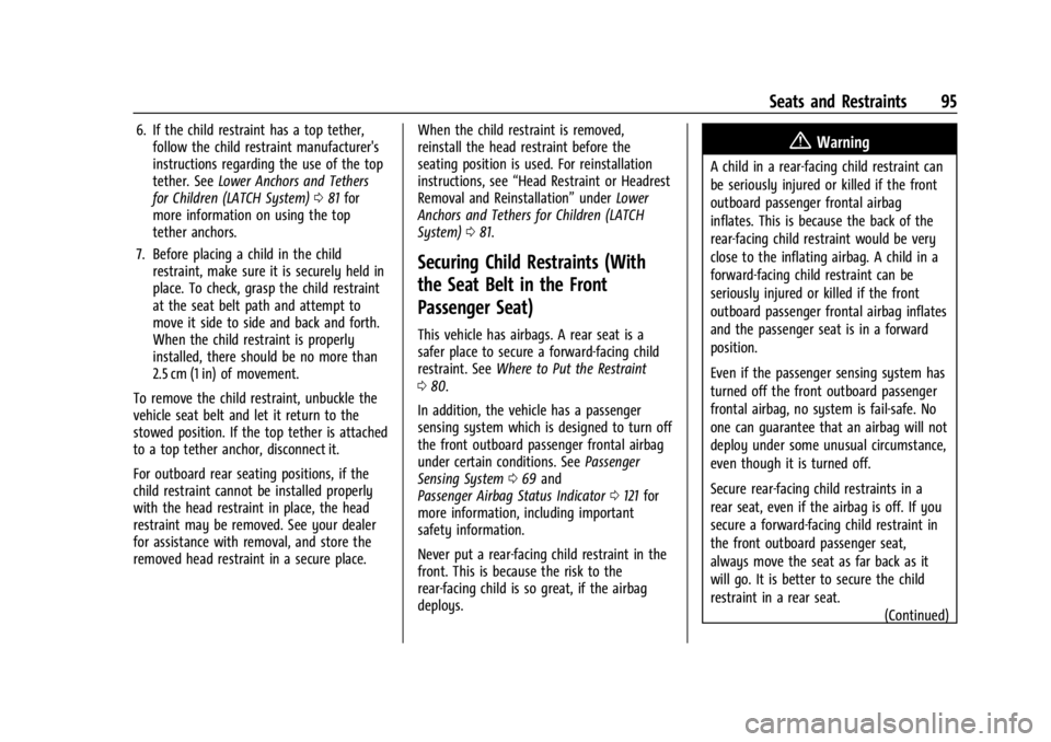 GMC SIERRA 2024  Owners Manual GMC Sierra/Sierra Denali 2500 HD/3500 HD Owner Manual (GMNA-
Localizing-U.S./Canada-16908340) - 2024 - CRC - 12/7/22
Seats and Restraints 95
6. If the child restraint has a top tether,follow the child