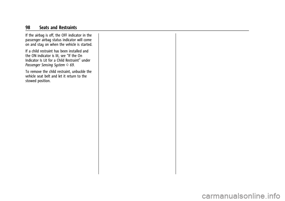 GMC SIERRA 2024  Owners Manual GMC Sierra/Sierra Denali 2500 HD/3500 HD Owner Manual (GMNA-
Localizing-U.S./Canada-16908340) - 2024 - CRC - 12/7/22
98 Seats and Restraints
If the airbag is off, the OFF indicator in the
passenger ai