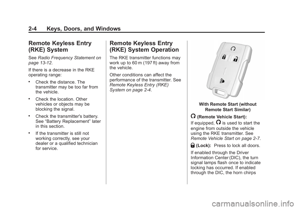 GMC SIERRA DENALI 2015  Owners Manual Black plate (4,1)GMC 2015i Sierra Denali Owner Manual (GMNA-Localizing-U.S./Canada/
Mexico-8431500) - 2015 - CRC - 6/20/14
2-4 Keys, Doors, and Windows
Remote Keyless Entry
(RKE) System See Radio Freq