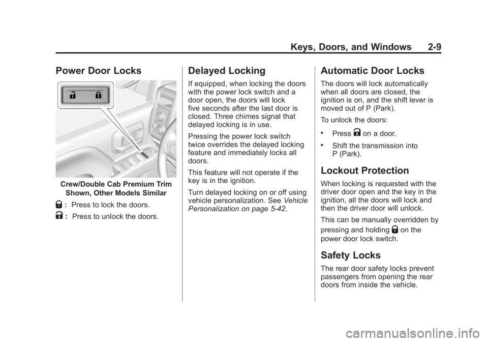 GMC SIERRA DENALI 2015  Owners Manual Black plate (9,1)GMC 2015i Sierra Denali Owner Manual (GMNA-Localizing-U.S./Canada/
Mexico-8431500) - 2015 - CRC - 6/20/14
Keys, Doors, and Windows 2-9
Power Door Locks
Crew/Double Cab Premium Trim
Sh