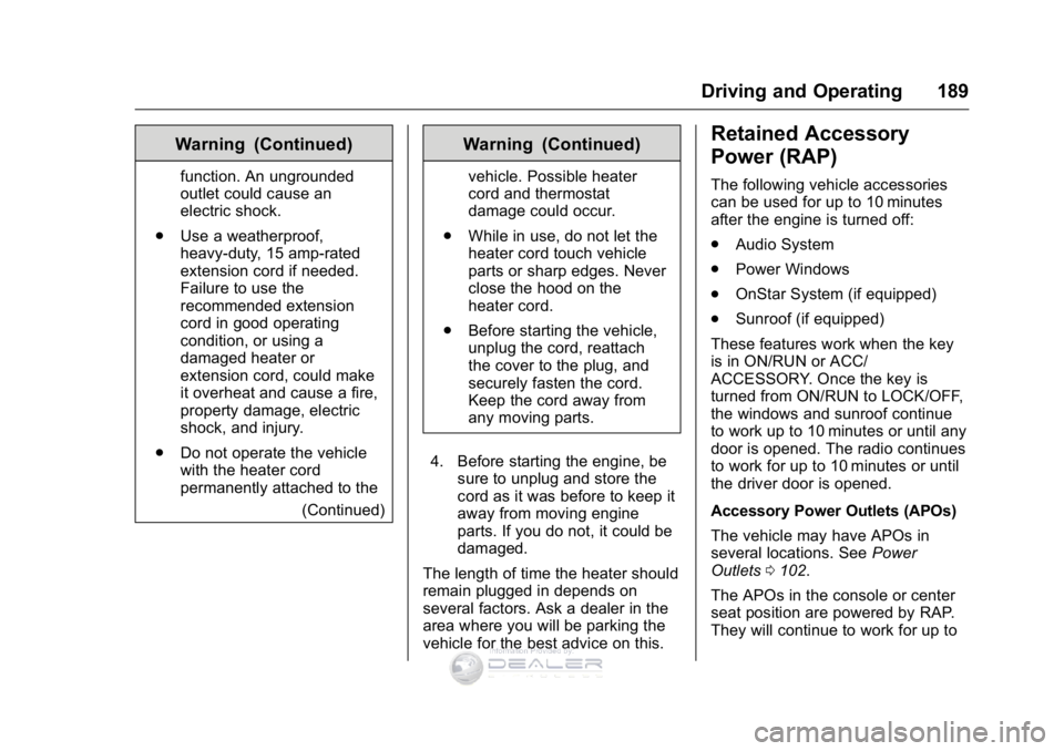 GMC SIERRA DENALI 2016 Owners Manual GMC Sierra Denali Owner Manual (GMNA-Localizing-U.S./Canada/Mexico-
9234761) - 2016 - crc - 7/24/15
Driving and Operating 189
Warning (Continued)
function. An ungrounded
outlet could cause an
electric GMC SIERRA DENALI 2016 Owners Manual GMC Sierra Denali Owner Manual (GMNA-Localizing-U.S./Canada/Mexico-
9234761) - 2016 - crc - 7/24/15
Driving and Operating 189
Warning (Continued)
function. An ungrounded
outlet could cause an
electric