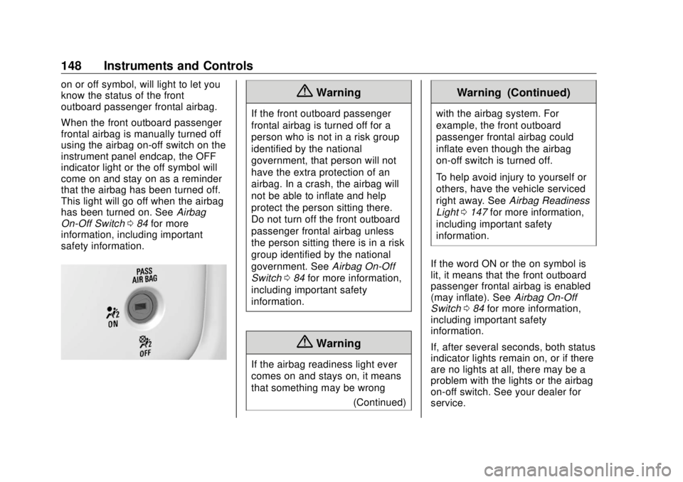 GMC SIERRA DENALI 2018 Owners Manual GMC Sierra/Sierra Denali Owner Manual (GMNA-Localizing-U.S./Canada/
Mexico-11349177) - 2018 - CRC - 10/17/17
148 Instruments and Controls on or off symbol, will light to let you
know the status of the GMC SIERRA DENALI 2018 Owners Manual GMC Sierra/Sierra Denali Owner Manual (GMNA-Localizing-U.S./Canada/
Mexico-11349177) - 2018 - CRC - 10/17/17
148 Instruments and Controls on or off symbol, will light to let you
know the status of the
