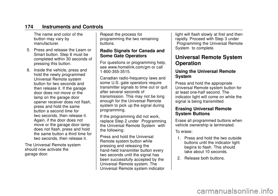 GMC SIERRA DENALI 2018 Owners Manual GMC Sierra/Sierra Denali Owner Manual (GMNA-Localizing-U.S./Canada/
Mexico-11349177) - 2018 - CRC - 10/17/17
174 Instruments and Controls The name and color of the
button may vary by
manufacturer.
5. GMC SIERRA DENALI 2018 Owners Manual GMC Sierra/Sierra Denali Owner Manual (GMNA-Localizing-U.S./Canada/
Mexico-11349177) - 2018 - CRC - 10/17/17
174 Instruments and Controls The name and color of the
button may vary by
manufacturer.
5.
