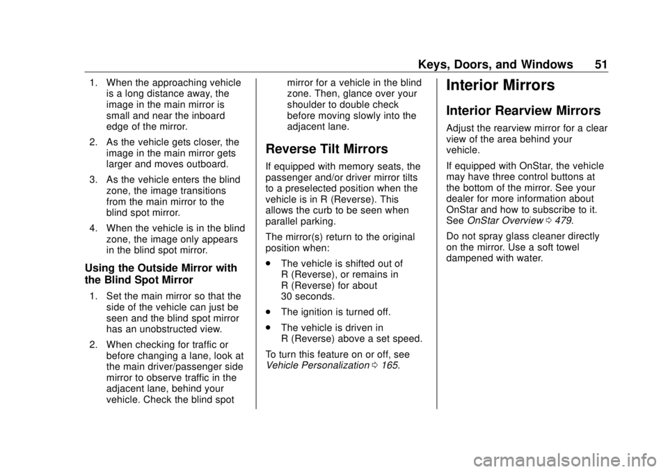 GMC SIERRA DENALI 2018  Owners Manual GMC Sierra/Sierra Denali Owner Manual (GMNA-Localizing-U.S./Canada/
Mexico-11349177) - 2018 - CRC - 10/17/17
Keys, Doors, and Windows 511. When the approaching vehicle
is a long distance away, the
ima