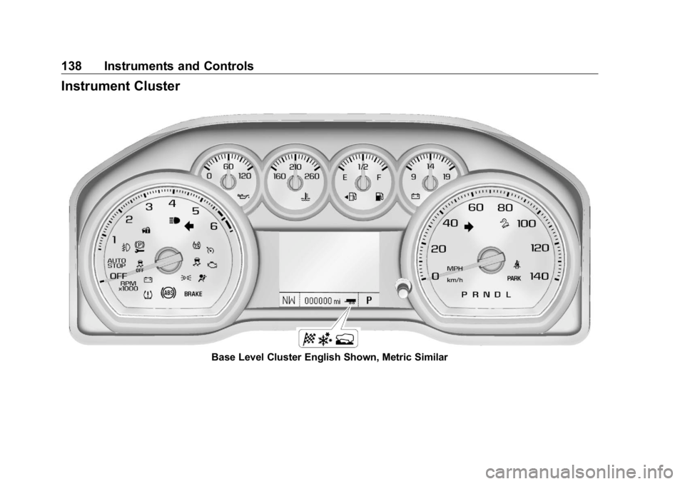 GMC SIERRA DENALI 2019  Owners Manual GMC Sierra/Sierra Denali Owner Manual (GMNA-Localizing-U.S./Canada/
Mexico-1500-11698638) - 2019 - crc - 5/15/18
138 Instruments and Controls
Instrument Cluster
Base Level Cluster English Shown, Metri