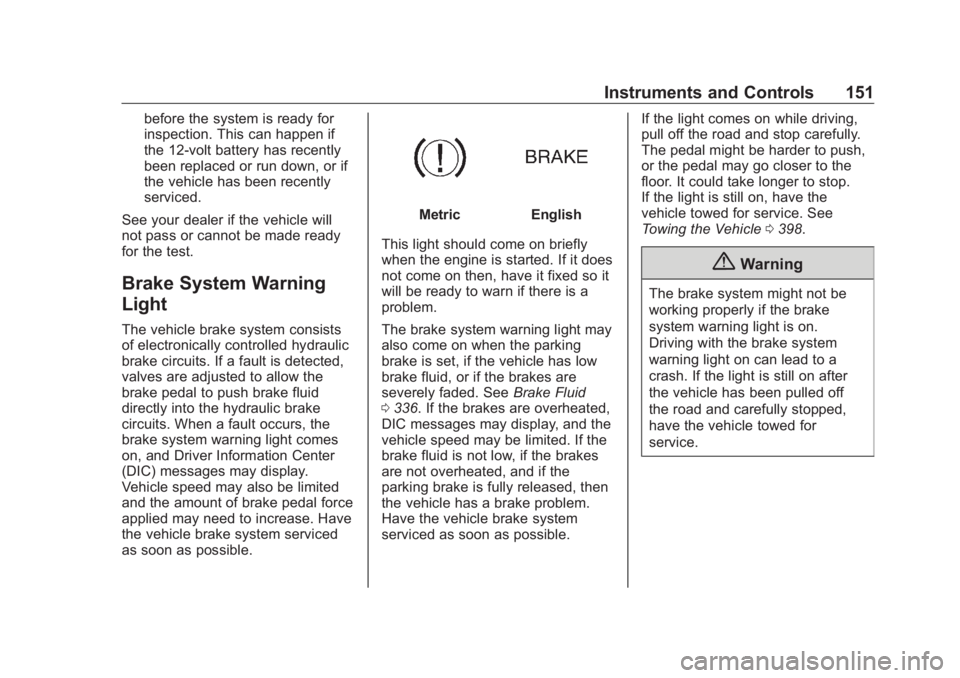 GMC SIERRA DENALI 2019 Owners Manual GMC Sierra/Sierra Denali Owner Manual (GMNA-Localizing-U.S./Canada/
Mexico-1500-11698638) - 2019 - crc - 5/23/18
Instruments and Controls 151before the system is ready for
inspection. This can happen GMC SIERRA DENALI 2019 Owners Manual GMC Sierra/Sierra Denali Owner Manual (GMNA-Localizing-U.S./Canada/
Mexico-1500-11698638) - 2019 - crc - 5/23/18
Instruments and Controls 151before the system is ready for
inspection. This can happen