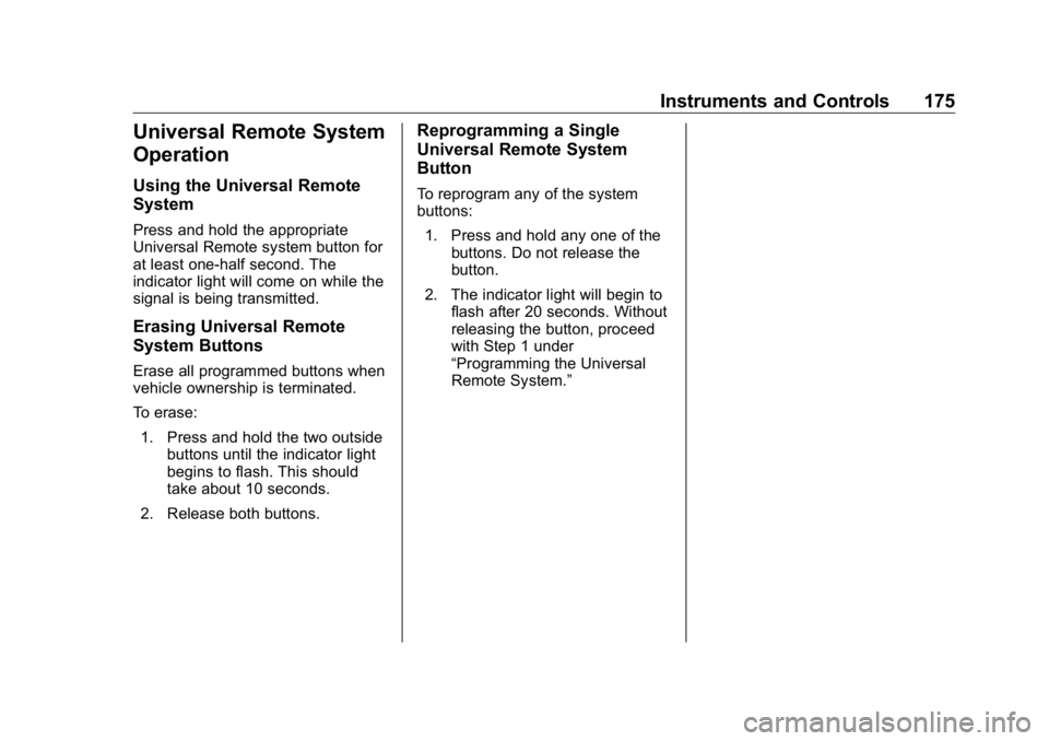 GMC SIERRA DENALI 2019  Owners Manual GMC Sierra/Sierra Denali Owner Manual (GMNA-Localizing-U.S./Canada/
Mexico-1500-11698638) - 2019 - crc - 5/15/18
Instruments and Controls 175
Universal Remote System
Operation Using the Universal Remo