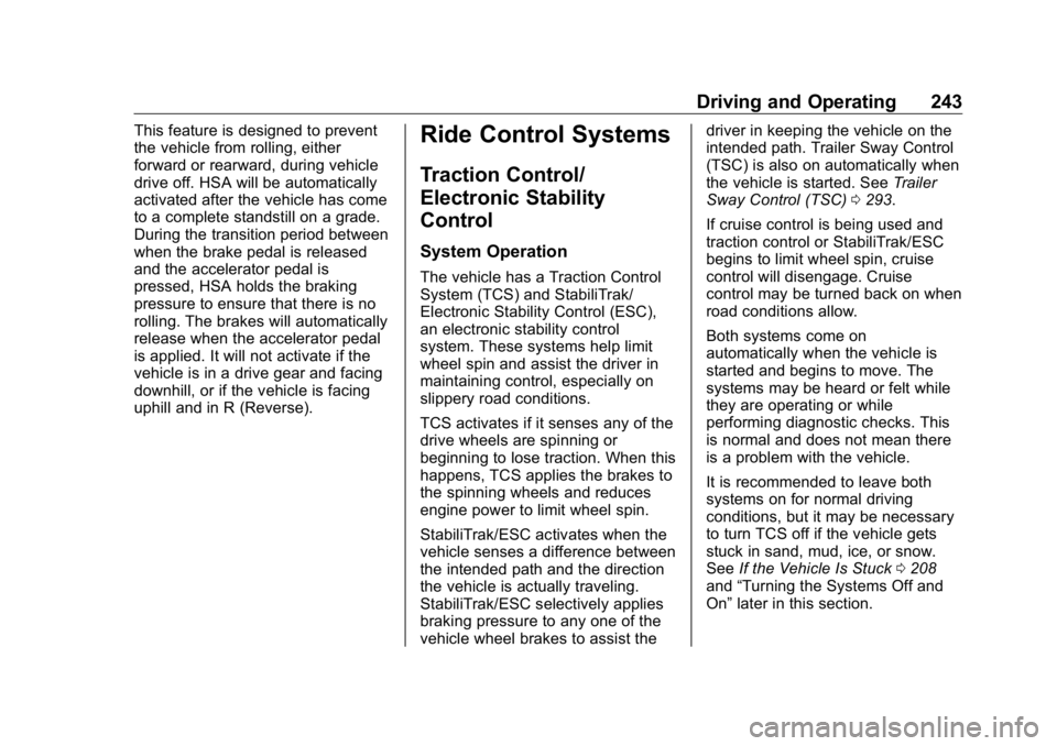 GMC SIERRA DENALI 2019  Owners Manual GMC Sierra/Sierra Denali Owner Manual (GMNA-Localizing-U.S./Canada/
Mexico-1500-11698638) - 2019 - crc - 5/16/18
Driving and Operating 243This feature is designed to prevent
the vehicle from rolling, 
