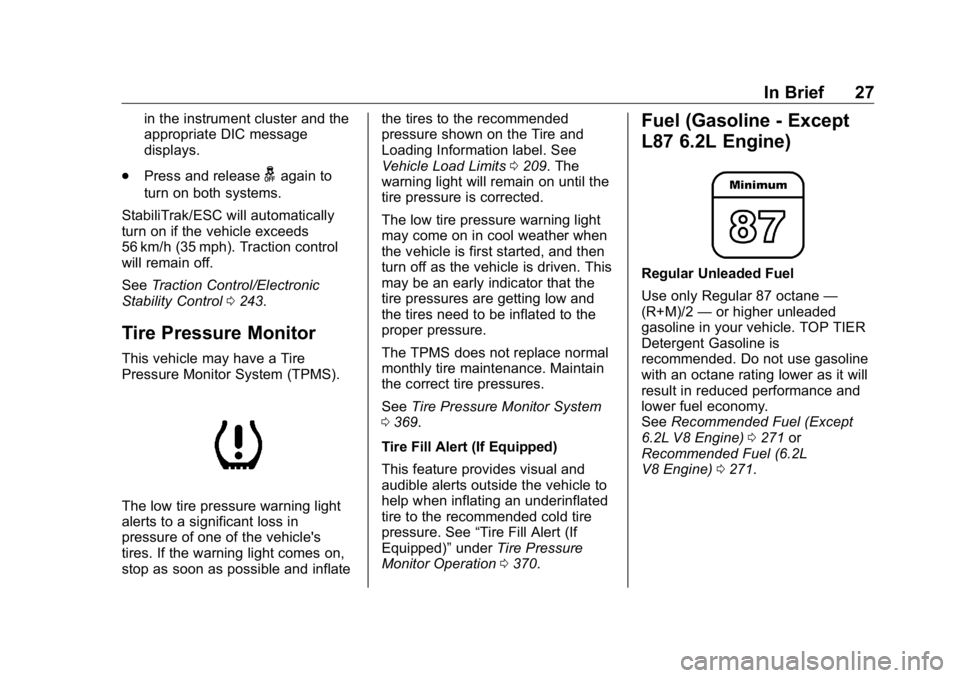 GMC SIERRA DENALI 2019  Owners Manual GMC Sierra/Sierra Denali Owner Manual (GMNA-Localizing-U.S./Canada/
Mexico-1500-11698638) - 2019 - crc - 5/15/18
In Brief 27in the instrument cluster and the
appropriate DIC message
displays.
.
Press 