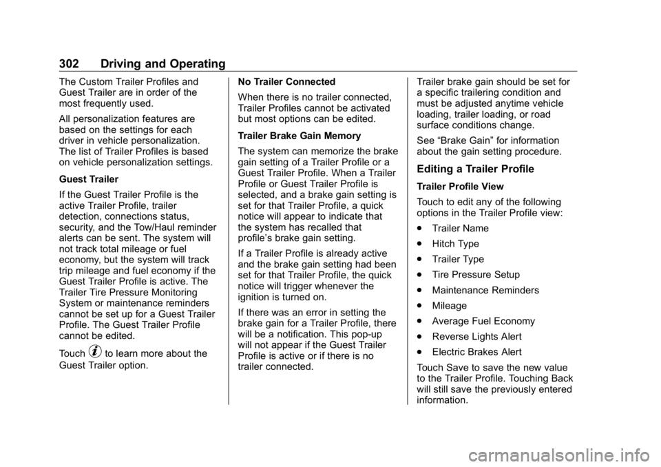 GMC SIERRA DENALI 2019 Owners Manual GMC Sierra/Sierra Denali Owner Manual (GMNA-Localizing-U.S./Canada/
Mexico-1500-11698638) - 2019 - crc - 5/16/18
302 Driving and Operating The Custom Trailer Profiles and
Guest Trailer are in order of GMC SIERRA DENALI 2019 Owners Manual GMC Sierra/Sierra Denali Owner Manual (GMNA-Localizing-U.S./Canada/
Mexico-1500-11698638) - 2019 - crc - 5/16/18
302 Driving and Operating The Custom Trailer Profiles and
Guest Trailer are in order of
