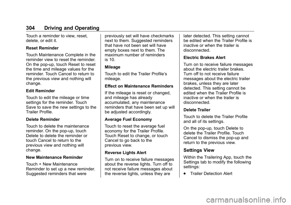 GMC SIERRA DENALI 2019 Owners Manual GMC Sierra/Sierra Denali Owner Manual (GMNA-Localizing-U.S./Canada/
Mexico-1500-11698638) - 2019 - crc - 5/16/18
304 Driving and Operating Touch a reminder to view, reset,
delete, or edit it.
Reset Re GMC SIERRA DENALI 2019 Owners Manual GMC Sierra/Sierra Denali Owner Manual (GMNA-Localizing-U.S./Canada/
Mexico-1500-11698638) - 2019 - crc - 5/16/18
304 Driving and Operating Touch a reminder to view, reset,
delete, or edit it.
Reset Re