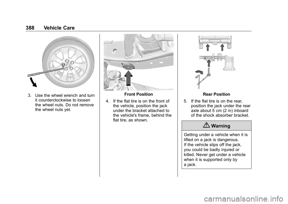 GMC SIERRA DENALI 2019  Owners Manual GMC Sierra/Sierra Denali Owner Manual (GMNA-Localizing-U.S./Canada/
Mexico-1500-11698638) - 2019 - crc - 5/15/18
388 Vehicle Care
3. Use the wheel wrench and turn
it counterclockwise to loosen
the whe