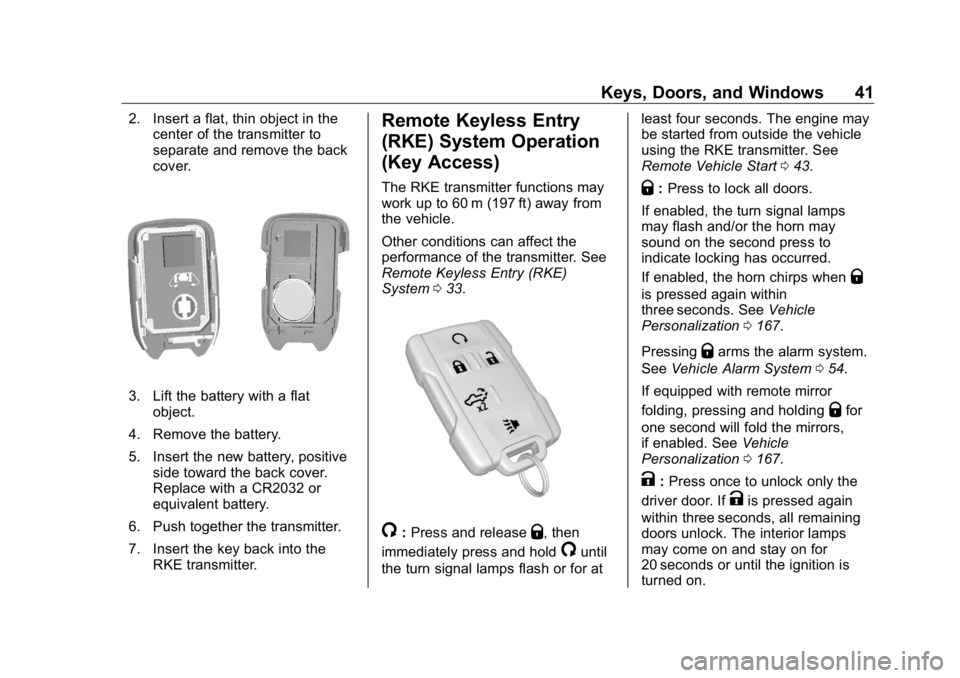 GMC SIERRA DENALI 2019  Owners Manual GMC Sierra/Sierra Denali Owner Manual (GMNA-Localizing-U.S./Canada/
Mexico-1500-11698638) - 2019 - crc - 5/15/18
Keys, Doors, and Windows 412. Insert a flat, thin object in the
center of the transmitt