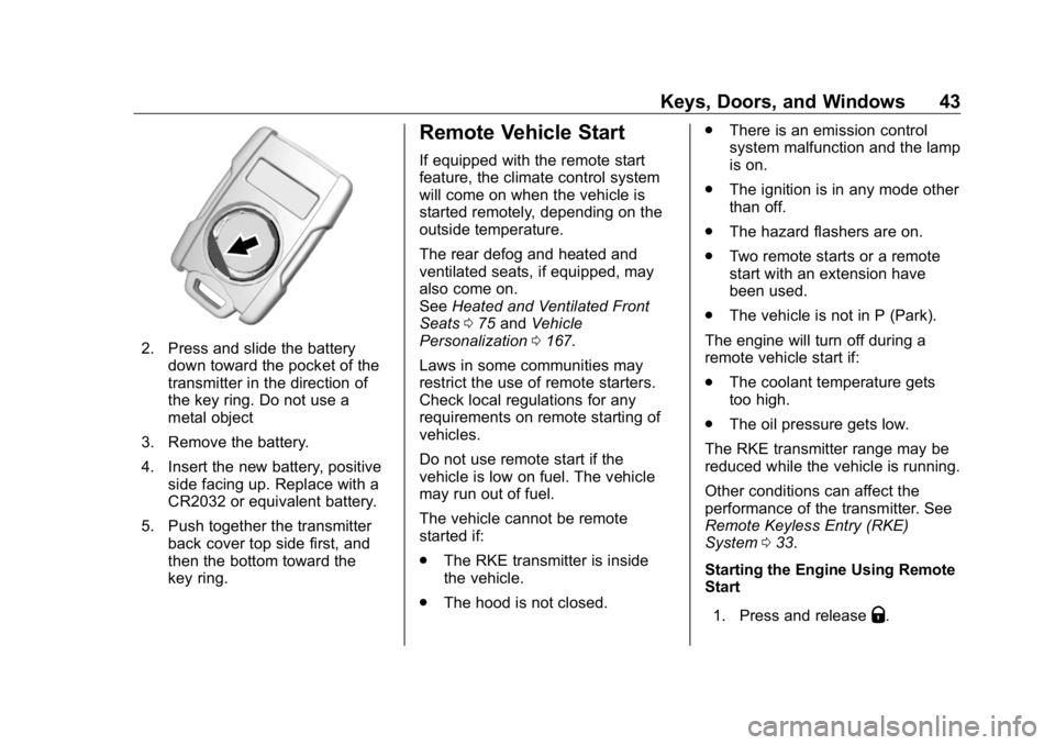 GMC SIERRA DENALI 2019  Owners Manual GMC Sierra/Sierra Denali Owner Manual (GMNA-Localizing-U.S./Canada/
Mexico-1500-11698638) - 2019 - crc - 5/15/18
Keys, Doors, and Windows 43
2. Press and slide the battery
down toward the pocket of th