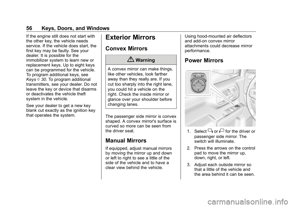 GMC SIERRA DENALI 2019 Owners Manual GMC Sierra/Sierra Denali Owner Manual (GMNA-Localizing-U.S./Canada/
Mexico-1500-11698638) - 2019 - crc - 5/15/18
56 Keys, Doors, and Windows If the engine still does not start with
the other key, the GMC SIERRA DENALI 2019 Owners Manual GMC Sierra/Sierra Denali Owner Manual (GMNA-Localizing-U.S./Canada/
Mexico-1500-11698638) - 2019 - crc - 5/15/18
56 Keys, Doors, and Windows If the engine still does not start with
the other key, the