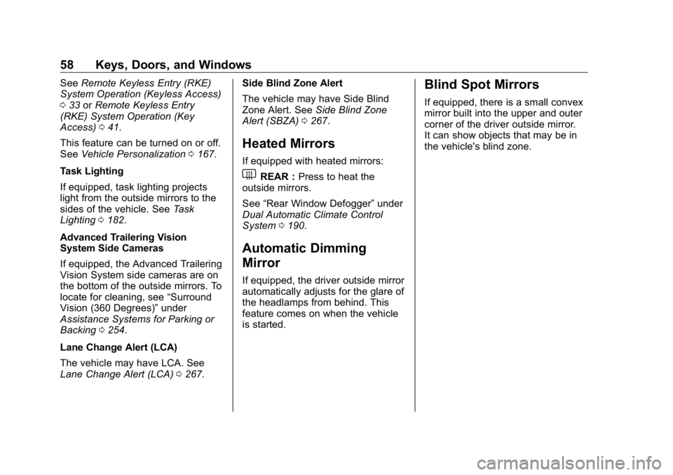 GMC SIERRA DENALI 2019 Owners Manual GMC Sierra/Sierra Denali Owner Manual (GMNA-Localizing-U.S./Canada/
Mexico-1500-11698638) - 2019 - crc - 5/15/18
58 Keys, Doors, and Windows See Remote Keyless Entry (RKE)
System Operation (Keyless Ac GMC SIERRA DENALI 2019 Owners Manual GMC Sierra/Sierra Denali Owner Manual (GMNA-Localizing-U.S./Canada/
Mexico-1500-11698638) - 2019 - crc - 5/15/18
58 Keys, Doors, and Windows See Remote Keyless Entry (RKE)
System Operation (Keyless Ac