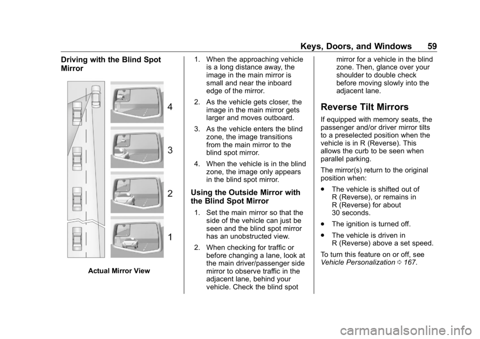 GMC SIERRA DENALI 2019 Owners Manual GMC Sierra/Sierra Denali Owner Manual (GMNA-Localizing-U.S./Canada/
Mexico-1500-11698638) - 2019 - crc - 5/15/18
Keys, Doors, and Windows 59Driving with the Blind Spot
Mirror
Actual Mirror View 1. Whe GMC SIERRA DENALI 2019 Owners Manual GMC Sierra/Sierra Denali Owner Manual (GMNA-Localizing-U.S./Canada/
Mexico-1500-11698638) - 2019 - crc - 5/15/18
Keys, Doors, and Windows 59Driving with the Blind Spot
Mirror
Actual Mirror View 1. Whe