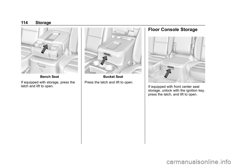 GMC SIERRA DENALI 2020  Owners Manual GMC Sierra/Sierra Denali Owner Manual (GMNA-Localizing-U.S./Canada/
Mexico-13337776) - 2020 - CRC - 8/27/19
114 Storage
Bench Seat
If equipped with storage, press the
latch and lift to open.Bucket Sea