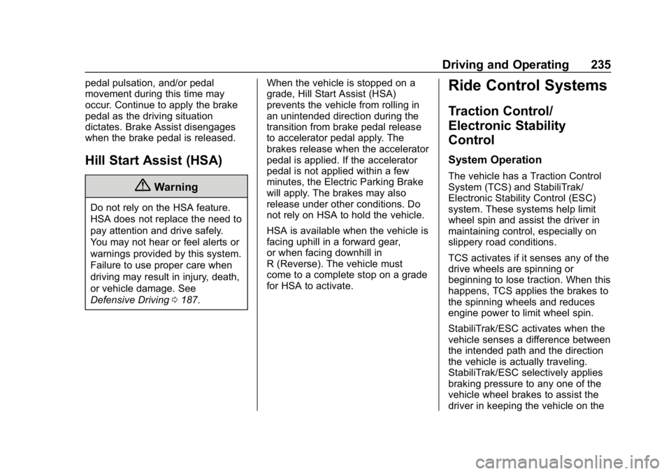 GMC SIERRA DENALI 2020  Owners Manual GMC Sierra/Sierra Denali Owner Manual (GMNA-Localizing-U.S./Canada/
Mexico-13337776) - 2020 - CRC - 8/27/19
Driving and Operating 235
pedal pulsation, and/or pedal
movement during this time may
occur.