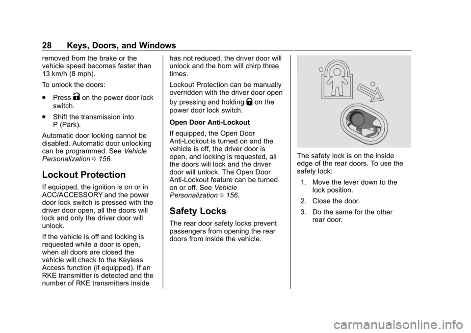 GMC SIERRA DENALI 2020 Owners Manual GMC Sierra/Sierra Denali Owner Manual (GMNA-Localizing-U.S./Canada/
Mexico-13337776) - 2020 - CRC - 8/27/19
28 Keys, Doors, and Windows
removed from the brake or the
vehicle speed becomes faster than
GMC SIERRA DENALI 2020 Owners Manual GMC Sierra/Sierra Denali Owner Manual (GMNA-Localizing-U.S./Canada/
Mexico-13337776) - 2020 - CRC - 8/27/19
28 Keys, Doors, and Windows
removed from the brake or the
vehicle speed becomes faster than