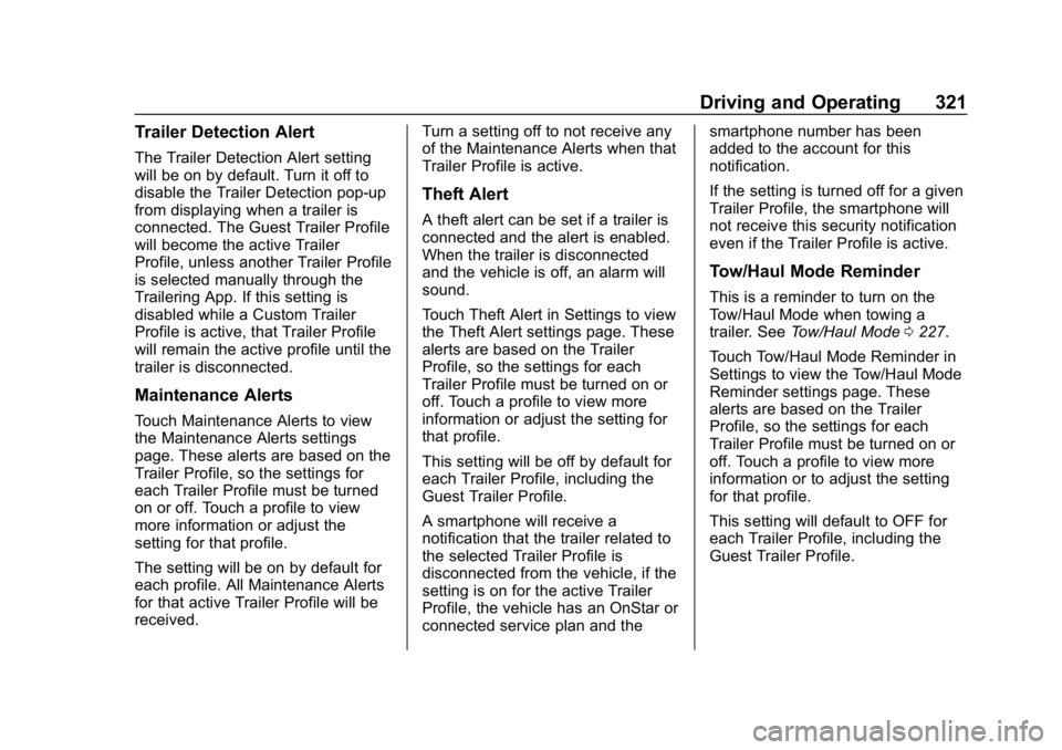 GMC SIERRA DENALI 2020  Owners Manual GMC Sierra/Sierra Denali Owner Manual (GMNA-Localizing-U.S./Canada/
Mexico-13337776) - 2020 - CRC - 8/27/19
Driving and Operating 321
Trailer Detection Alert
The Trailer Detection Alert setting
will b