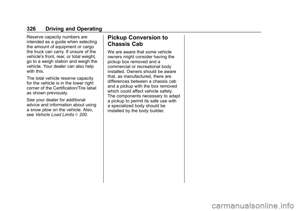 GMC SIERRA DENALI 2020  Owners Manual GMC Sierra/Sierra Denali Owner Manual (GMNA-Localizing-U.S./Canada/
Mexico-13337776) - 2020 - CRC - 8/27/19
326 Driving and Operating
Reserve capacity numbers are
intended as a guide when selecting
th